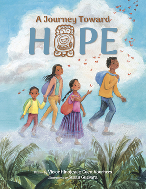 A Journey Toward Hope by Coert Voorhees, Victor Hinojosa