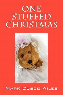 One Stuffed Christmas by Mark Cusco Ailes