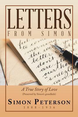 Letters from Simon: A True Story of Love by Simon Peterson