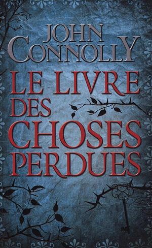 Le livre des choses perdues by John Connolly