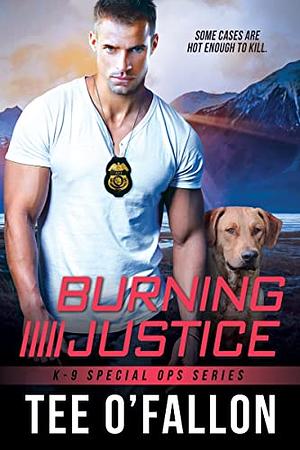 Burning Justice by Tee O'Fallan