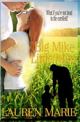Big Mike, Little Mike by Lauren Marie
