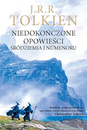 Niedokończone opowieści Śródziemia i Númenoru by J.R.R. Tolkien