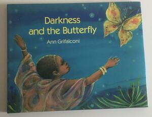 Darkness And The Butterfly by Ann Grifalconi, Ann Grifalconi