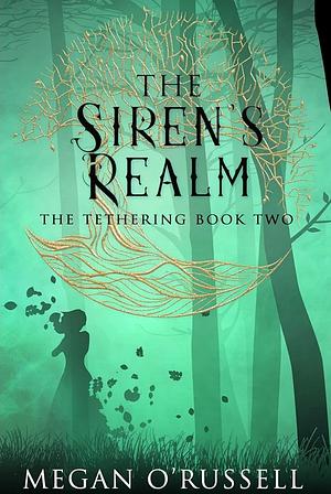 The Siren's Realm by Megan O'Russell