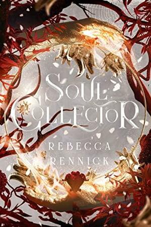 The Soul Collector by Rebecca Rennick