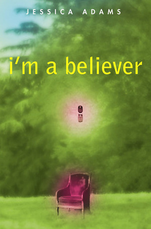 I'm a Believer by Jessica Adams