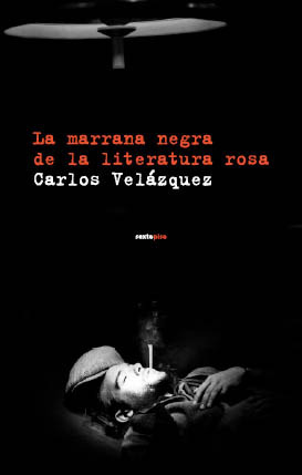 La marrana negra de la literatura rosa by Carlos Velázquez