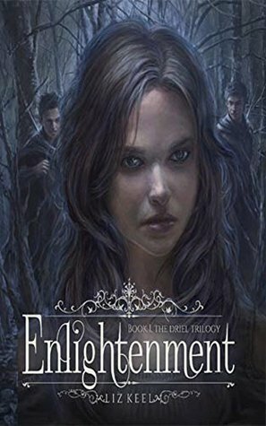 Enlightenment (The Driel Trilogy #1) by Liz Keel