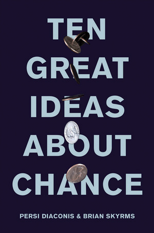 Ten Great Ideas about Chance by Brian Skyrms, Persi Diaconis