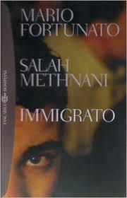 Immigrato by Mario Fortunato, Salah Methnani