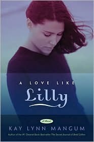 A Love Like Lilly by Kay Lynn Mangum