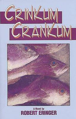 Crinkum Crankum by Robert Eringer