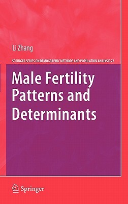 Male Fertility Patterns and Determinants by Li Zhang
