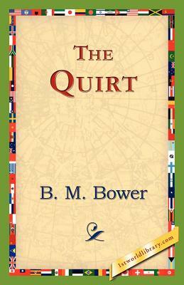 The Quirt by B. M. Bower