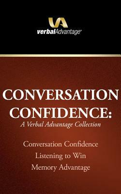 Conversation Confidence: A Verbal Advantage Collection: Conversation Confidence, Listening to Win, Memory Advantage by Charles Harrington Elster, Leil Lowndes, Phillip Lee Bonnell