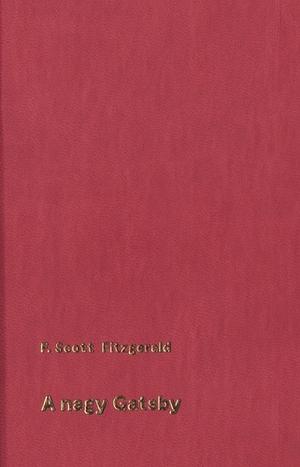 A nagy Gatsby by F. Scott Fitzgerald