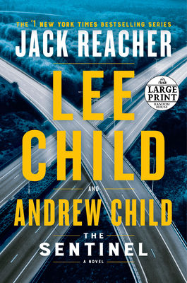 The Sentinel: A Jack Reacher Novel by Lee Child, Andrew Child