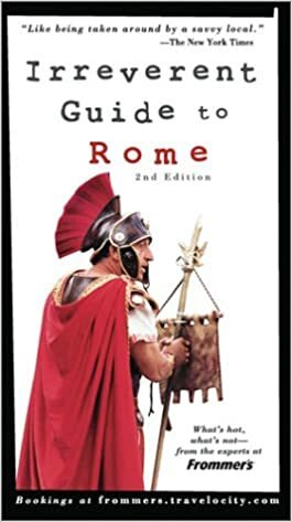 Frommer's Irreverent Guide To Rome by Sylvie Hogg