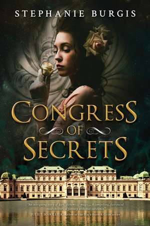 Congress of Secrets by Stephanie Burgis
