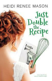 Just Double the Recipe by Heidi Renee Mason