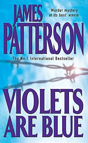 Violets are Blue by James Patterson
