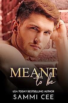 Meant To Be by Sammi Cee