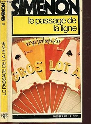 Le passage de la ligne by Georges Simenon