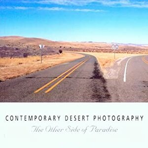 Contemporary Desert Photo: The Other Side of Paradise by Marilyn Cooper, Katherine Plake Hough