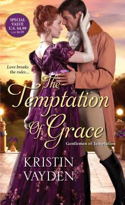 The Temptation of Grace: A Witty and Steamy Regency Romance by Kristin Vayden
