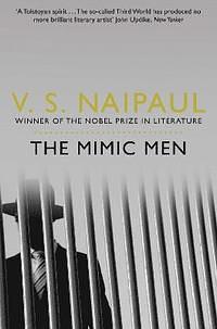 The Mimic Men by V.S. Naipaul