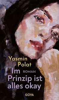 Im Prinzip ist alles okay by Yasmin Polat