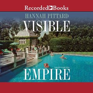 Visible Empire by Hannah Pittard