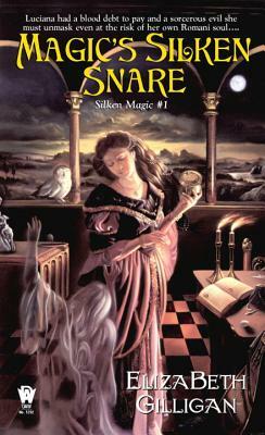 Magic's Silken Snare (Silken Magic # 1) by ElizaBeth Gilligan