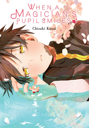When a Magician's Pupil Smiles, Vol. 1 by Chisaki Kanai