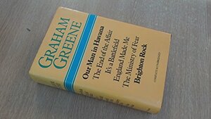 Our Man in Havana; The End of the Affair; It's A Battlefield; England Made Me; The Ministry of Fear; Brighton Rock by Graham Greene