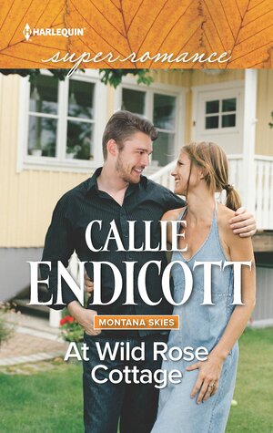 At Wild Rose Cottage by Callie Endicott