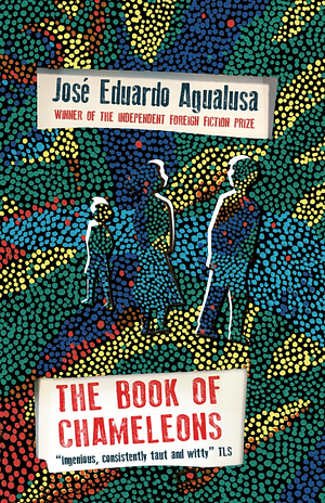 The Book of Chameleons by José Eduardo Agualusa