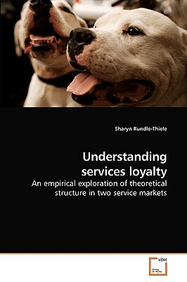 Understanding Services Loyalty by Sharyn Rundle-Thiele