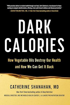 Dark Calories by Catherine Shanahan