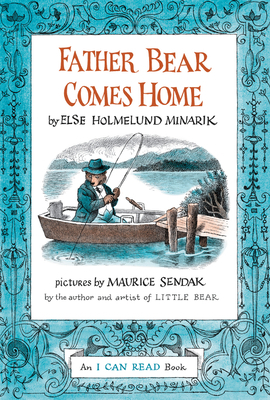 Father Bear Comes Home by Else Holmelund Minarik