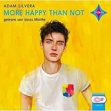 More Happy Than Not: gelesen von Jonas Minthe, 1 MP3-CD, ca. 460 Min by Adam Silvera