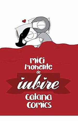 Mici momente de iubire by Catana Chetwynd