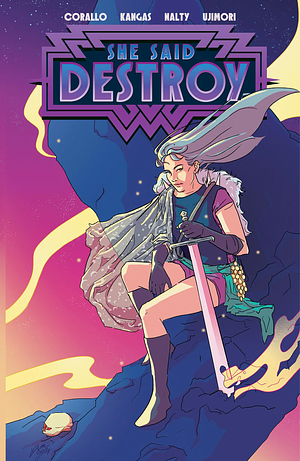 She Said Destroy: Vol. 1 by Melanie Ujimori, Joe Corallo