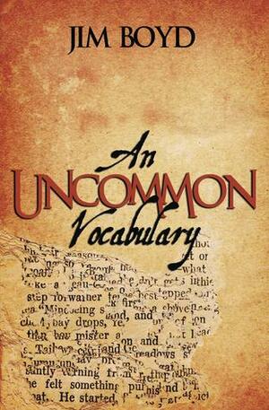 An Uncommon Vocabulary by Jim Boyd