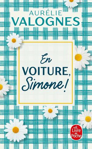 En Voiture, Simone! by Aurélie Valognes