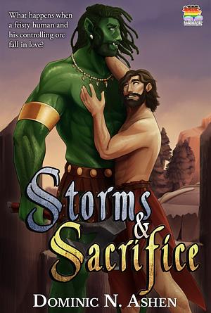 Storms & Sacrifice by Dominic N. Ashen