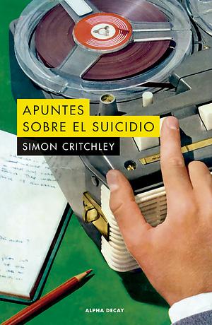 Apuntes sobre el suicidio by Simon Critchley