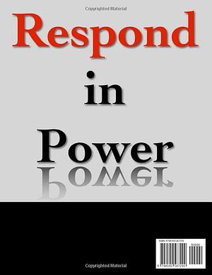 Respond in Power Guide: a Parent and Caretaker Guide to the Child Protection System by Amanda Wallace, Tafarrah Austin