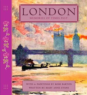 Memories of Times Past: London by Mary Anne Evans